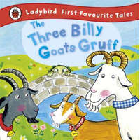  Three Billy Goats Gruff: Ladybird First Favourite Tales – Irene Yates