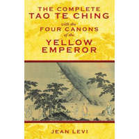  Complete Tao Te Ching with the Four Canons of the Yellow Emperor – Jean Levi
