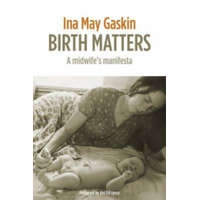 Birth Matters – Ina May Gaskin