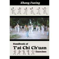 Red Wheel/Weiser Handbook of T'Ai Chi Ch'Uan Exercises | Fuxing Zhang