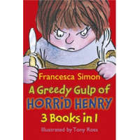 Greedy Gulp of Horrid Henry 3-in-1 – Francesca Simon