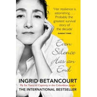  Even Silence Has An End – Ingrid Betancourt