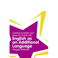  Creative Activities and Ideas for Pupils with English as an Additional Language – Maggie Webster