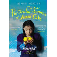  Particular Sadness of Lemon Cake – Aimee Bender