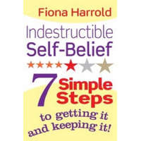  Indestructible Self-Belief – Fiona Harrold