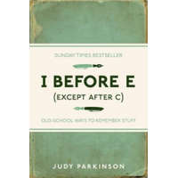  I Before E (Except After C) – Judy Parkinson