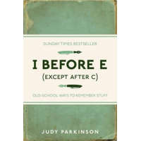 I Before E (Except After C) – Judy Parkinson