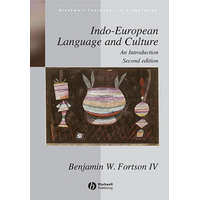  Indo-European Language and Culture - An Introduction 2e – Benjamin W Fortson