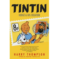 Tintin: Herge and His Creation – Harry Thompson