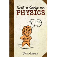 Get a Grip on Physics – John Gribbin