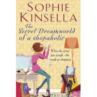 Secret Dreamworld Of A Shopaholic – Sophie Kinsella