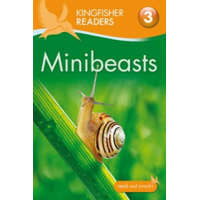 Kingfisher Readers: Minibeasts (Level 3: Reading Alone with Some Help) – Anita Ganeri