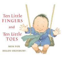  Ten Little Fingers and Ten Little Toes – Mem Fox
