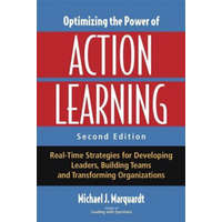  Optimizing the Power of Action Learning – Michael J. Marquardt