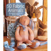  50 Fabric Animals – Marie Claire Idees