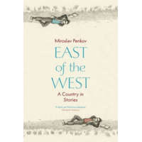  East of the West – Miroslav Penkov