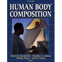 Human Body Composition – Steven Heymsfield,Timothy G. Lohman,ZiMian Wang,Scott Going