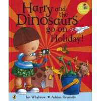  Harry and the Bucketful of Dinosaurs go on Holiday – Ian Whybrow