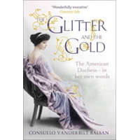 Glitter and the Gold – Consuelo Vanderbilt Balsan