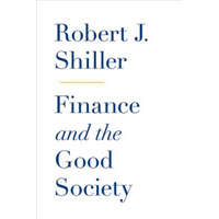  Finance and the Good Society – Robert Shiller
