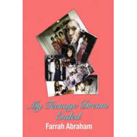 My Teenage Dream Ended – Farrah Abraham