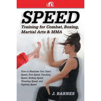  Speed Training for Combat, Boxing, Martial Arts, and Mma – J Barnes