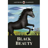  Ladybird Classics: Black Beauty – Anna Sewell