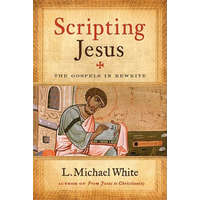 Scripting Jesus – L. Michael White