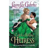 Catch a Falling Heiress – Laura Lee Guhrke