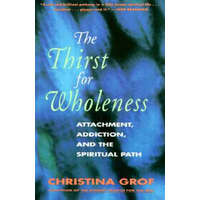  Thirst for Wholeness – Christina Grof