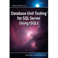  Database Unit Testing for SQL Server Using tSQLt – Dennis Lloyd,Sebastian Meine