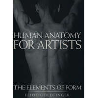Human Anatomy for Artists – Eliot Goldfinger