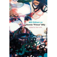  Will Oldham on Bonnie "Prince" Billy – Alan Licht,Will Oldham