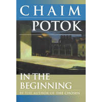  In the Beginning – Chaim Potok
