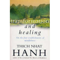  Transformation And Healing – Thich Nhat Hanh