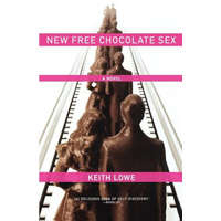  New Free Chocolate Sex – Keith Lowe
