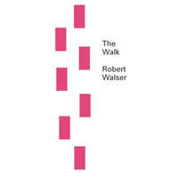 Robert Walser,Susan Bernofsky - Walk – Robert Walser,Susan Bernofsky
