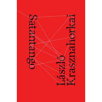 Satantango – Laszlo Krasznahorkai,George Szirtes