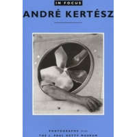  In Focus: Andre Kertesz - Photographs From the J.Paul Getty Museum – .. Naef