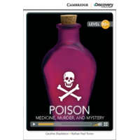  Poison: Medicine, Murder, and Mystery High Intermediate Book with Online Access – Shackleton Caroline,Turner Nathan Paul