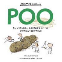 Poo: A Natural History of the Unmentionable – Nicola Davies