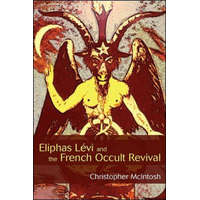  Eliphas Levi and the French Occult Revival – Christopher McIntosh