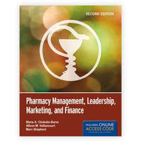  Pharmacy Management, Leadership, Marketing, And Finance – Marie A. Chisholm-Burns,Allison M. Vaillancourt,Marv Shepherd
