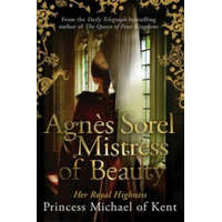  Agnes Sorel: Mistress of Beauty – HRH Princess Michael of Kent
