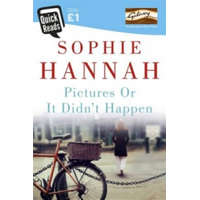 Pictures Or It Didn't Happen – Sophie Hannah