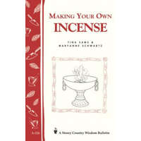 Making Your Own Incense – Tina Sams,Maryanne Schwartz