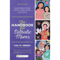  Handbook for Catholic Moms – Lisa Hendey