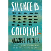 Silence is Goldfish – Annabel Pitcher