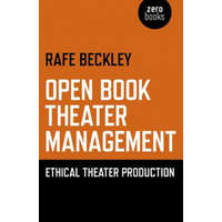  Open Book Theater Management - Ethical Theater Production – Rafe Beckley