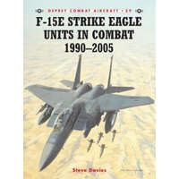 F-15E Strike Eagle Units in Combat 1991 - 2005 – Steve Davies